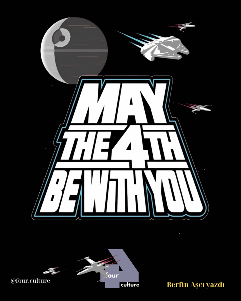 Karanlık bir arka planda, Star Wars temalı 'MAY THE 4TH BE WITH YOU' yazısı, yıldız gemileri ve gezegen silueti ile birlikte yer alıyor.