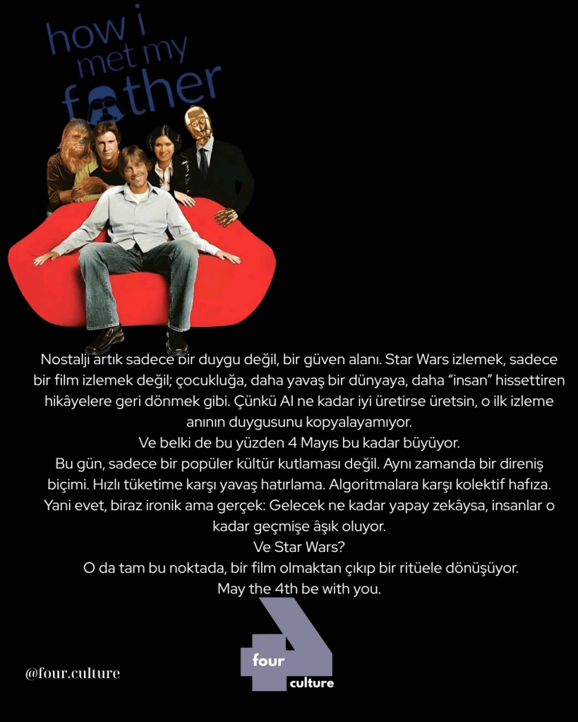 Star Wars temalı bir tasarım ile 'how i met my father' yazılı görsel, nostalji ve kültürel referanslara vurgu yapıyor.